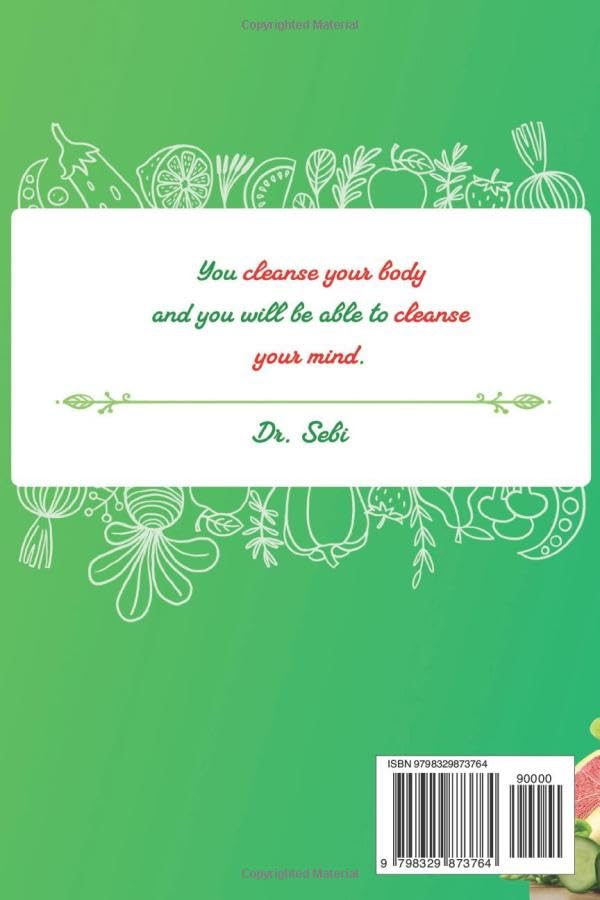 The Dr. Sebi Alkaline Juice Detox Book: Recipes and Instructions to Cleanse, Nourish, and Reduce Inflammation Naturally for Long-lasting Health (Dr. Sebi's Nutritional Wisdom)