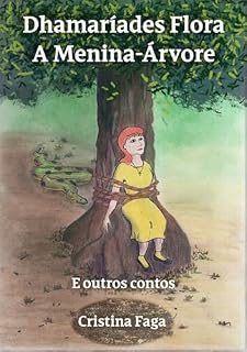 Livro Dhamaríades Flora, a Menina-Árvore e outros contos
