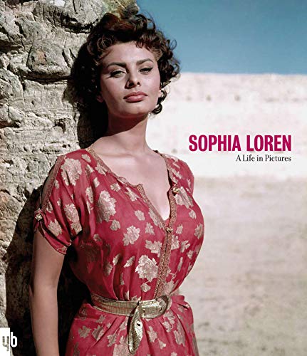 Sophia Loren: A Life in Pictures by Yann-Brice Dherbier