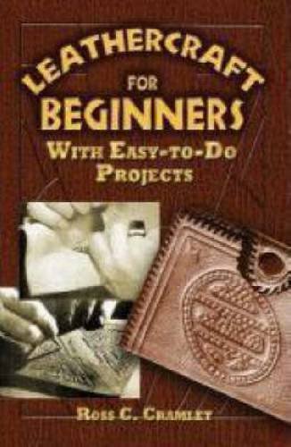 Leathercraft for beginners: with easy-to-do projects