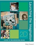 Launching the Imagination: A Guide to Two-Dimensional Design