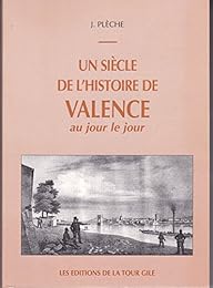 Un  siècle de l'histoire de Valence