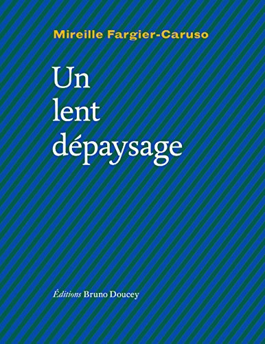 Un  lent dépaysage
