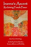Inanna's Ascent: Reclaiming Female Power by 