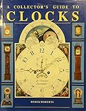 Hardcover A Collector's Guide to Clocks Book