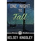 One Night to Fall (Kinney Brothers Book 1)