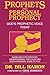 Prophets and Personal Prophecy (Volume 1)