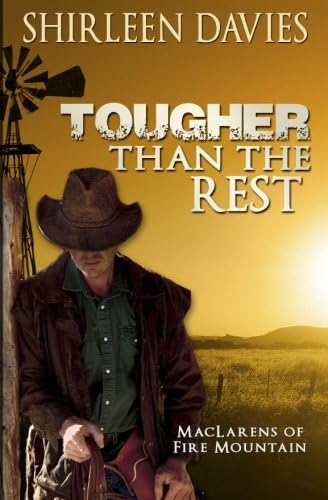 Tougher Than The Rest (MacLarens of Fire Mountain Book 1)