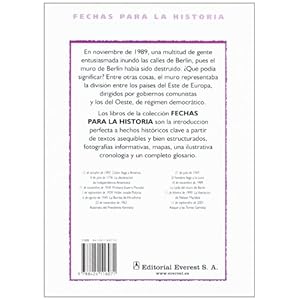 10 de noviembre de 1989 / 10 November 1989: La Caida Del Muro De Berlin / the Fall of the Berlin Wall (Fechas Para La Historia) (Spanish Edition)