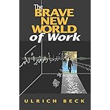 The Brave New World of Work