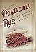 Pastrami on Rye: An Overstuffed History of the Jewish Deli