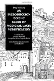 An Introduction to the Study of Medieval Latin Versification, Norberg, Dag Ludvig, 0813213363