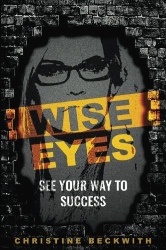 [READ] Wise Eyes: See Your Way to Success<br />E.P.U.B