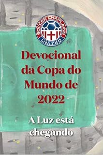 Livro Devocional da Copa do Mundo de 2022: A Luz está chegando