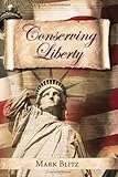 Conserving Liberty (Hoover Institution Press Publication)