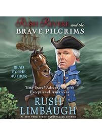 Rush Revere and the Brave Pilgrims: Time-Travel Adventures with Exceptional Americans