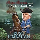 Front cover for the book Rush Revere and the Brave Pilgrims: Time-Travel Adventures with Exceptional Americans by Rush Limbaugh
