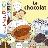 Mes P'tits Docs: Le Chocolat (French Edition) by
