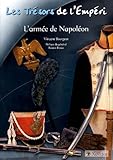 Les Tresors De l'Emperi: L'armee De Napoleon by