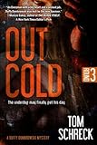 Out Cold (Duffy Dombrowski Myste... - Tom Schreck