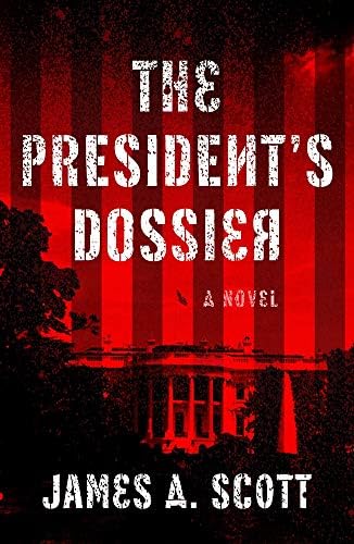 Amazon.com: The President's Dossier (1) (A Max Geller Spy Thriller