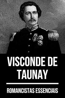 Livro Romancistas Essenciais - Visconde de Taunay