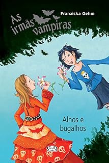 Livro As irmãs vampiras. Alhos e bugalhos