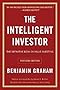 The Intelligent Investor: The Definitive Book on Value Investing. A Book of Practical Counsel (Revised Edition) (Collins Business Essentials)