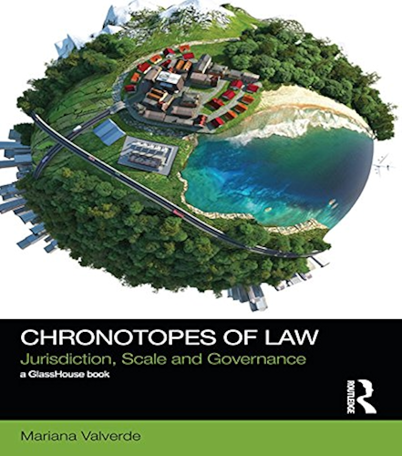 Download Chronotopes of Law: Jurisdiction, Scale and Governance (Social Justice) (English Edition) PDF