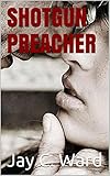 SHOTGUN PREACHER