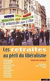 Les  retraites au péril du libéralisme