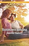 Hometown Healing: A Fresh-Start Family Romance (Love Inspired) by Jennifer Slattery