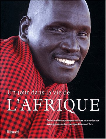 Un jour dans la vie de l'Afrique by Cohen/ Abbas/ Tutu/ Annan