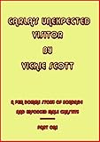 Carla's Unexpected Visitor Part One: A Fem Dom story with bondage and enforced chastity