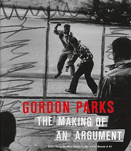 Gordon Parks: The Making of an Argument Hardcover – October 1, 2013