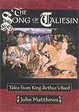 The Song of Taliesin: Tales from King Arthur's Bard by 