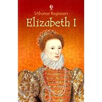 Elizabeth I (Usborne Beginners)