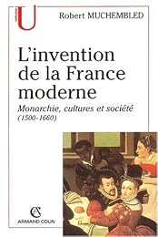 L' invention de la France moderne