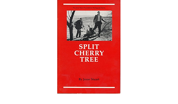 Split Cherry Tree The Jesse Stuart Foundation Monograph Series Stuart Jesse 9780945084204 Amazon Com Books