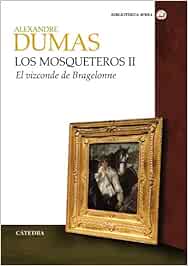 Los mosqueteros II: El vizconde de Bragelonne: 2 (Bibliotheca AVREA)