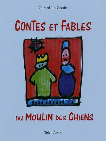 Contes et fables du moulin des chiens