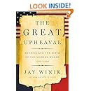 The Great Upheaval: America and the Birth of the Modern World, 1788-1800