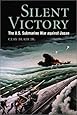 Silent Victory: The U.S. Submarine War against Japan (Bluejacket Books)