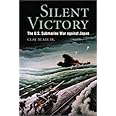 Silent Victory: The U.S. Submarine War against Japan (Bluejacket Books)