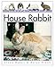Living With a House Rabbit (Living with a Pet) by 