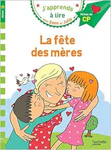 Sami Et Julie Cp Niveau 2 La Fete Des Meres French Edition Massonaud Emmanuelle Bonte Therese 9782016255025 Amazon Com Books