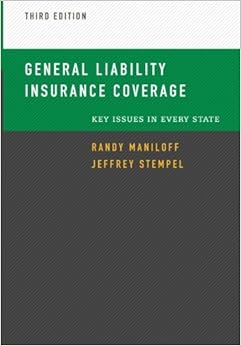 General Liability Insurance Coverage: Key Issues In Every State (Commercial Lines)