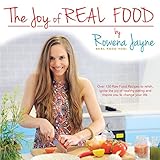 The Joy of Real Food by