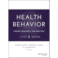 Health Behavior: Theory, Research, and Practice (Jossey-Bass Public Health)