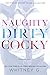 Naughty, Dirty, Cocky